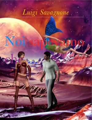 Book cover of Noi Sapevamo Che...
