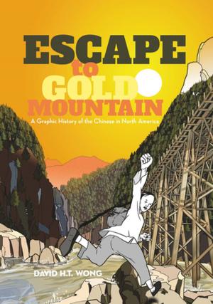 Cover of the book Escape to Gold Mountain by Noah Tsika