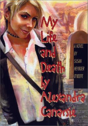 Cover of the book My Life and Death by Alexandra Canarsie by S.L. Rottman