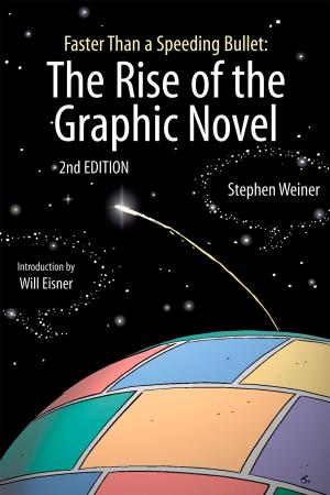 Book cover of Faster Than a Speeding Bullet: The Rise of the Graphic Novel