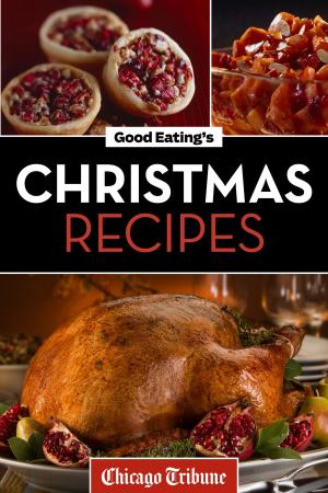 Cover of the book Good Eating's Christmas Recipes by Hearst
