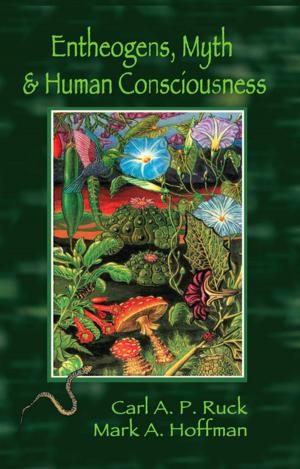 Cover of the book Entheogens, Myth, and Human Consciousness by Lewis Mehl-Madrona, M.D., Ph.D.