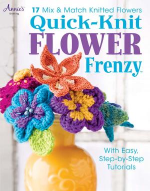 Cover of the book Quick-Knit Flower Frenzy by Annies