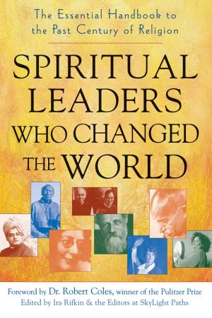 Cover of the book Spiritual Leaders Who Changed the World by Cary Hazlegrove