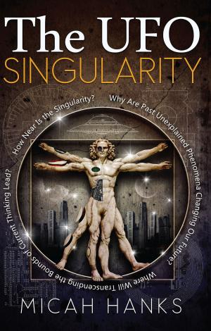 Cover of the book The UFO Singularity by Jackie Waldman, Brenda Welchlin, Karen Frost