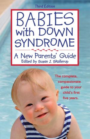 Cover of the book Babies with Down Syndrome by Lara Delmolino, Ph.D., BCBA-D, Sandra L. Harris, Ph.D