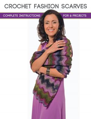 Cover of the book Crochet Fashion Scarves by Deepika Prakash, Sandra Betzina