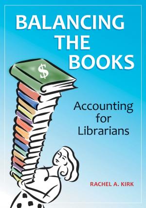 Cover of the book Balancing the Books: Accounting for Librarians by Rebecca Moore