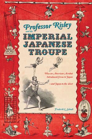 Book cover of Professor Risley and the Imperial Japanese Troupe
