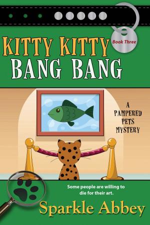 Cover of the book Kitty Kitty Bang Bang by Augusta Trobaugh