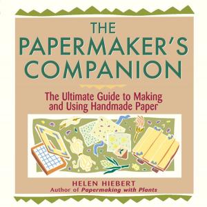 Cover of the book The Papermaker's Companion by Kari Chapin