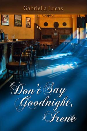 Book cover of Don't Say Goodnight, Irene