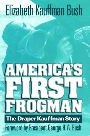 Cover of the book America's First Frogman by William T. Y'Blood