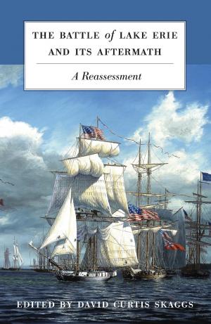 Cover of the book The Battle of Lake Erie and Its Aftermath by 