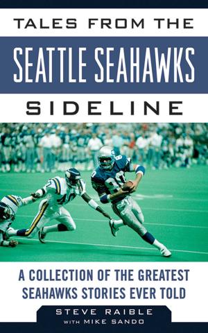 Cover of the book Tales from the Seattle Seahawks Sideline by Bill Wennington, Kent McDill