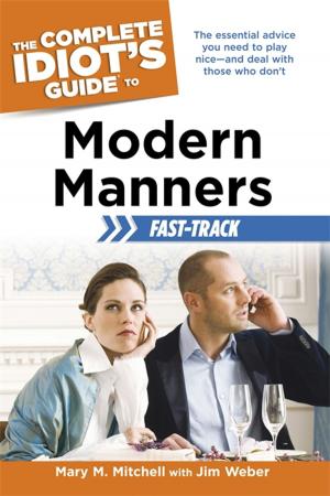 Book cover of The Complete Idiot's Guide to Modern Manners Fast-Track
