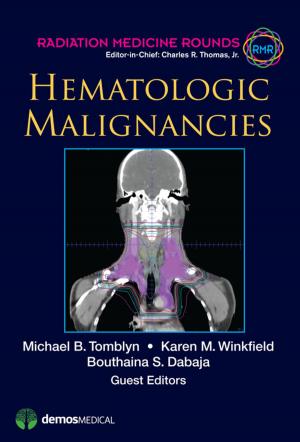 Cover of the book Hematologic Malignancies by Dr. Kenneth Lau, LCSW, Ms. Kathryn Krase, JD, LCSW, Mr. Richard H. Morse, LMSW