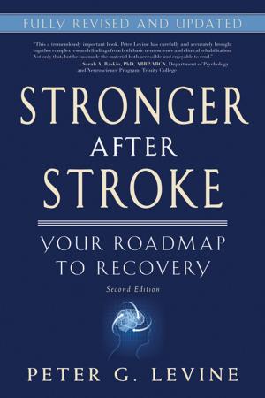 Cover of the book Stronger After Stroke, Second Edition by Dr. Bethel Ann Powers, RN, PhD, Dr. Thomas Knapp, EdD
