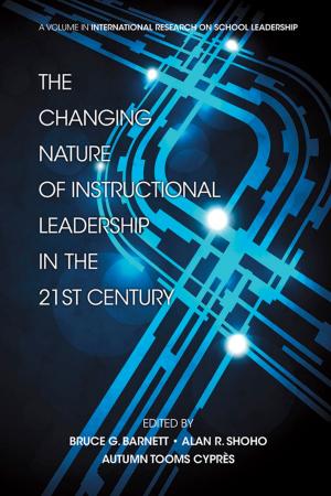 Cover of the book The Changing Nature of Instructional Leadership in the 21st Century by Pierre W. Orelus