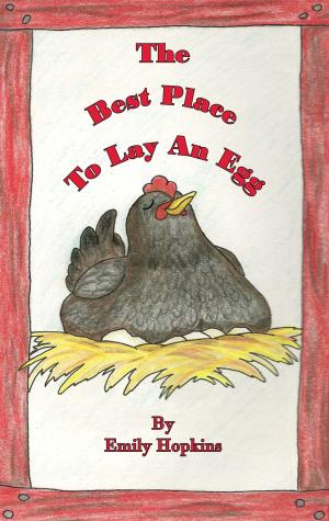 Cover of the book The Best Place To Lay An Egg by Kevin W. Rhodes