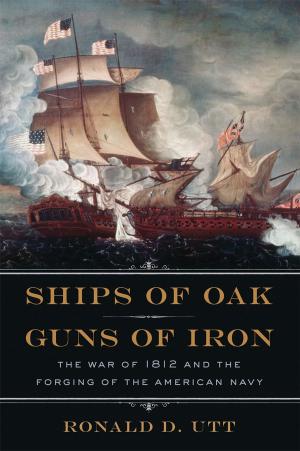 Cover of the book Ships of Oak, Guns of Iron by Barrett Tillman