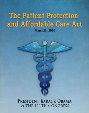 Book cover of The Patient Protection and Affordable Care Act (Obamacare) w/full table of contents