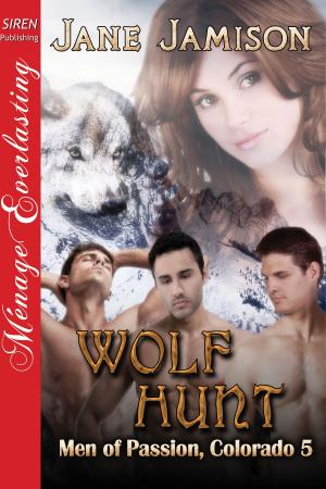 Cover of the book Wolf Hunt [Men of Passion, Colorado 5] by Sophie Martin