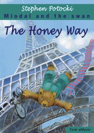 Cover of the book The Honey Way. Miodal and the Swan by Dena Angevin, Anne Jackle, Mariola Langowski
