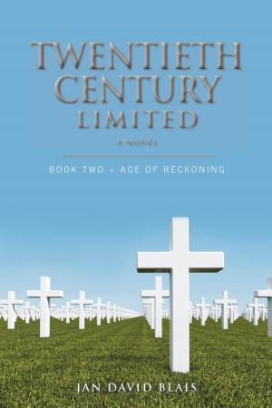 Book cover of Twentieth Century Limited Book Two ~ Age of Reckoning