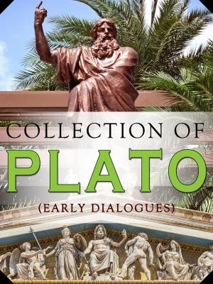 Cover of the book Collection Of Plato (Early Dialogues) by Reynold Alleyne Nicholson