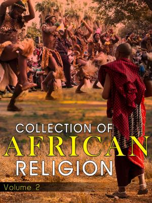 Cover of the book Collection Of African Religion Volume 2 by L. Frank Baum