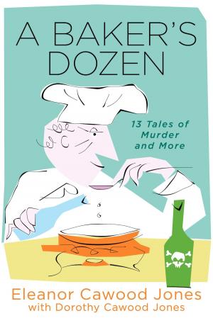 Cover of the book A Baker's Dozen: 13 Tales of Murder and More by Larry Vincent  Harris