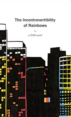 Cover of the book The Incontrovertibility of Rainbows by Jarrod R. Keith, Allen R. Rigby
