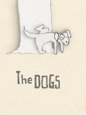 Cover of the book The Dogs by Janet Nissenson