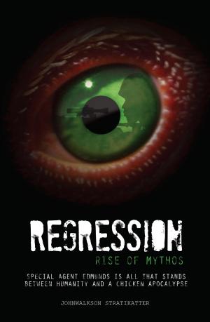 Cover of the book Regression: Rise of Mythos by Ashliegh Wolfgang
