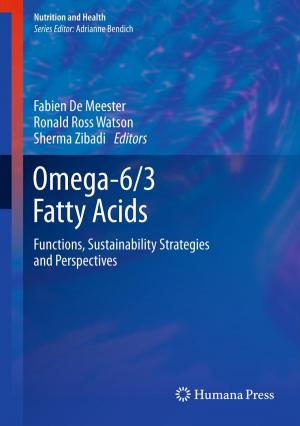Cover of the book Omega-6/3 Fatty Acids by JaVed I. Khan, Thomas J. Kennedy, Donnell R. Christian, Jr.