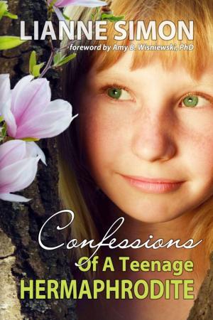 Cover of the book Confessions of a Teenage Hermaphrodite by Carlene Rae Dater