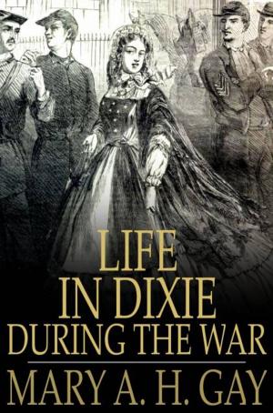 Cover of the book Life in Dixie During the War by Ralph Bergengren