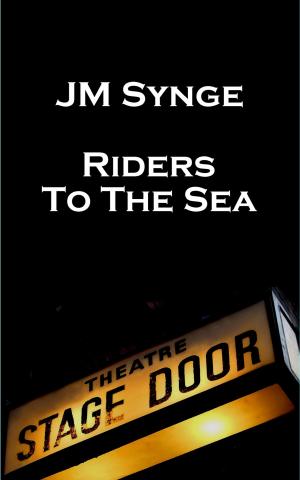 Cover of the book Riders To The Sea by Jerome K Jerome