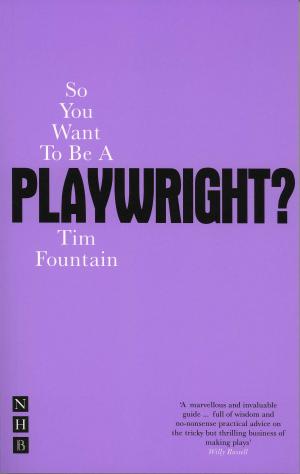 Cover of the book So You Want To Be A Playwright? by Luca Ponti