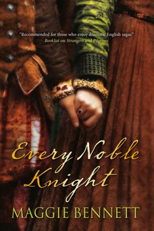 Cover of the book Every Noble Knight by Mary Miley