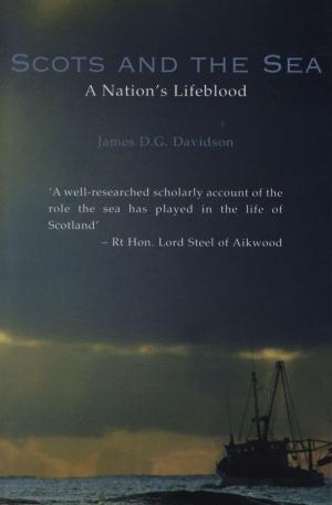 Cover of the book Scots And The Sea by Anthony Galvin