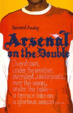 Cover of the book Arsenal on the Double by Jeff Connor