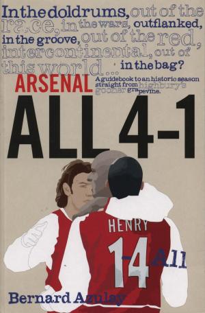 Cover of the book Arsenal All 4-1 by Tom Morton