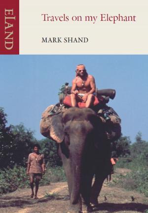Cover of the book Travels on my Elephant by Martha Gellhorn