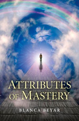 Cover of the book Attributes of Mastery by Mary Hykel Hunt