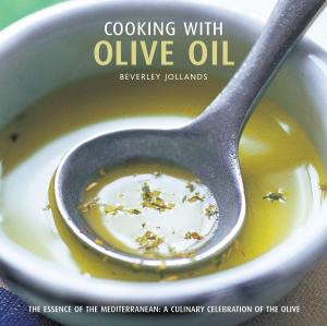 Cover of the book Cooking with Olive Oil by Jessica Houdret