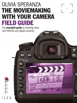 Book cover of The Moviemaking with Your Camera Field Guide