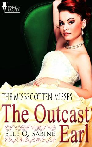 Cover of the book The Outcast Earl by Morticia Knight