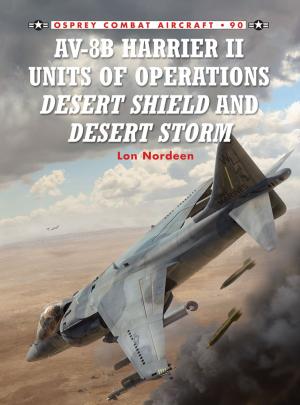 Cover of the book AV-8B Harrier II Units of Operations Desert Shield and Desert Storm by Steven J. Zaloga